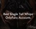 Best Single Tail Whips OnlyFans Accounts
