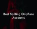 Best Spitting OnlyFans Accounts