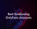 Best Swallowing OnlyFans Accounts