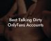 Best Talking Dirty OnlyFans Accounts
