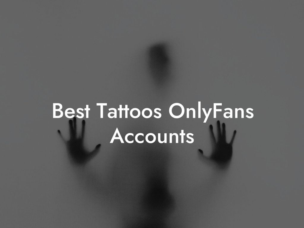 Best Tattoos OnlyFans Accounts