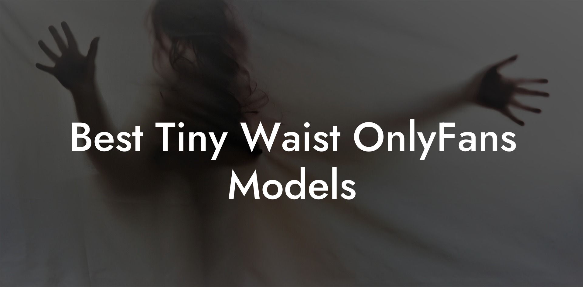Best Tiny Waist OnlyFans Models