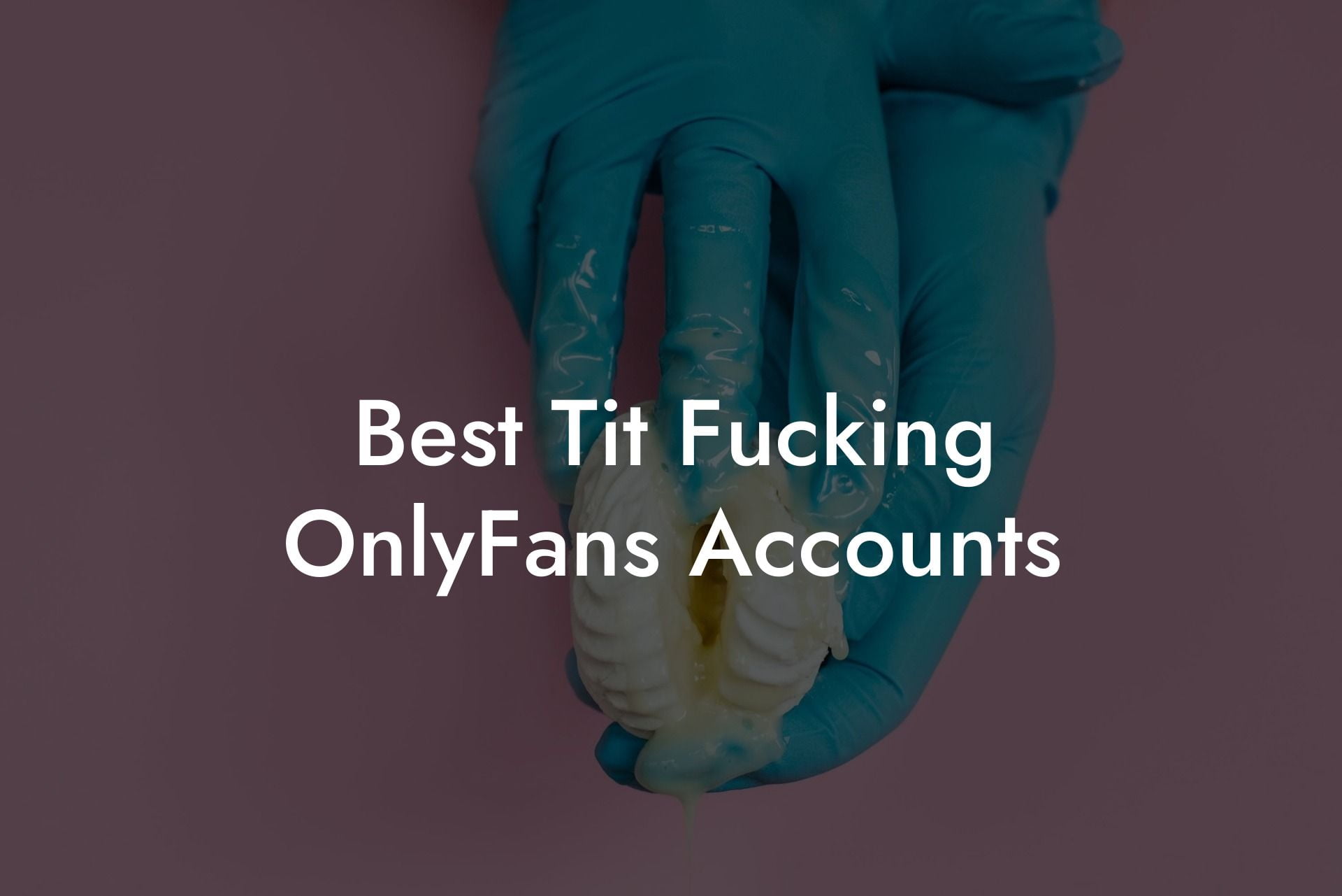 Best Tit Fucking OnlyFans Accounts