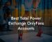 Best Total Power Exchange OnlyFans Accounts
