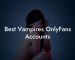 Best Vampires OnlyFans Accounts