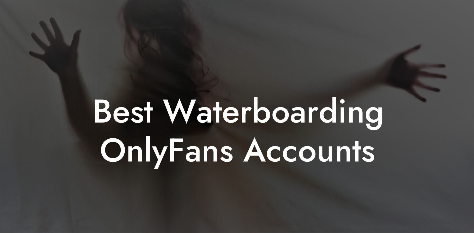 Best Waterboarding OnlyFans Accounts