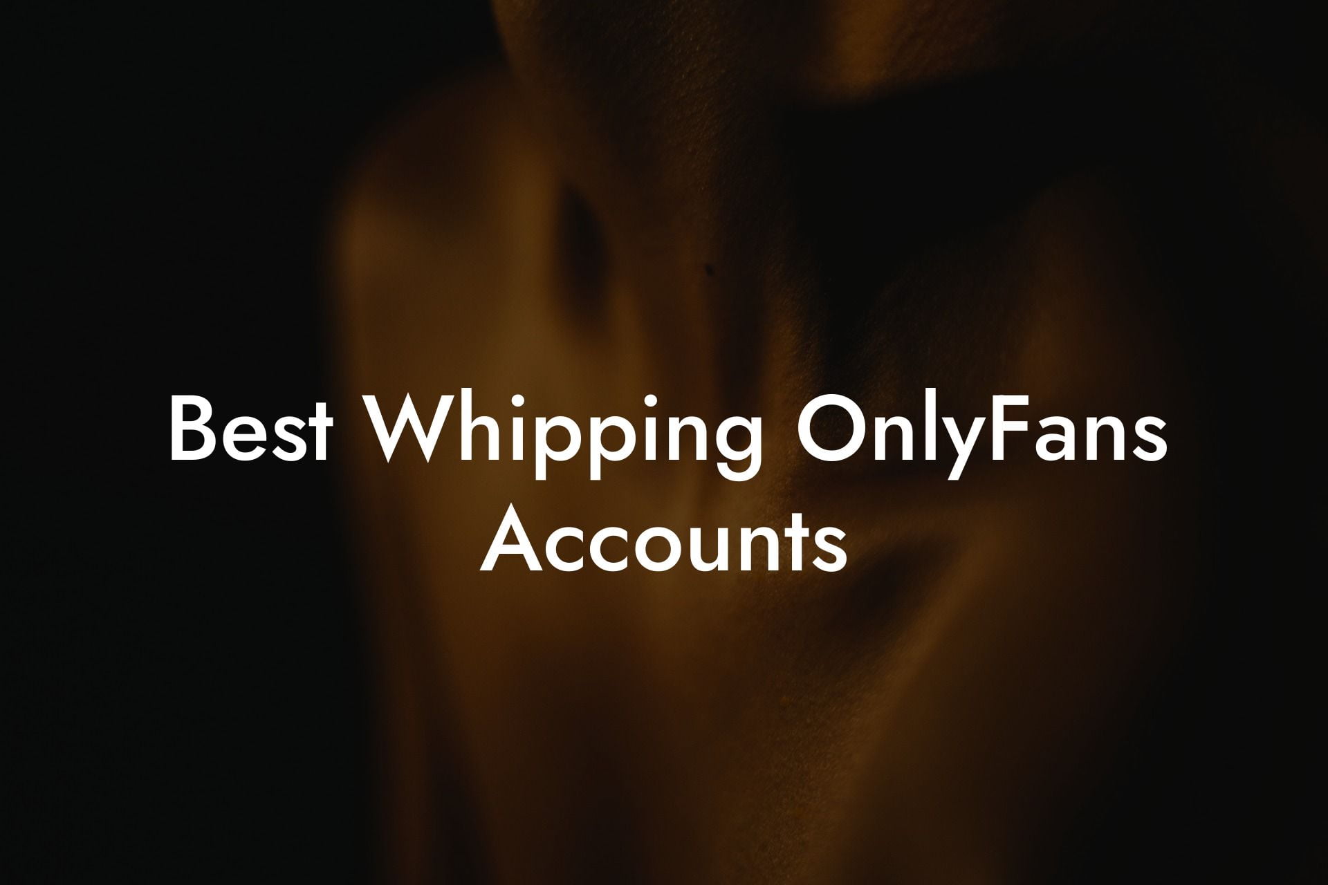 Best Whipping OnlyFans Accounts