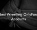 Best Wrestling OnlyFans Accounts