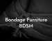 Bondage Furniture BDSM
