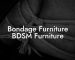 Bondage Furniture BDSM Furniture