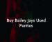 Buy Bailey Jays Used Panties