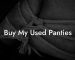 Buy My Used Panties