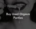 Buy Used Orgasm Panties