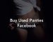 Buy Used Panties Facebook