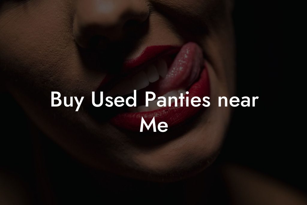 Buy Used Panties near Me