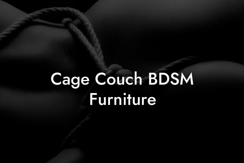 Cage Couch BDSM Furniture