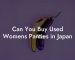 Can You Buy Used Womens Panties in Japan