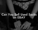 Can You Sell Used Socks on EBAY
