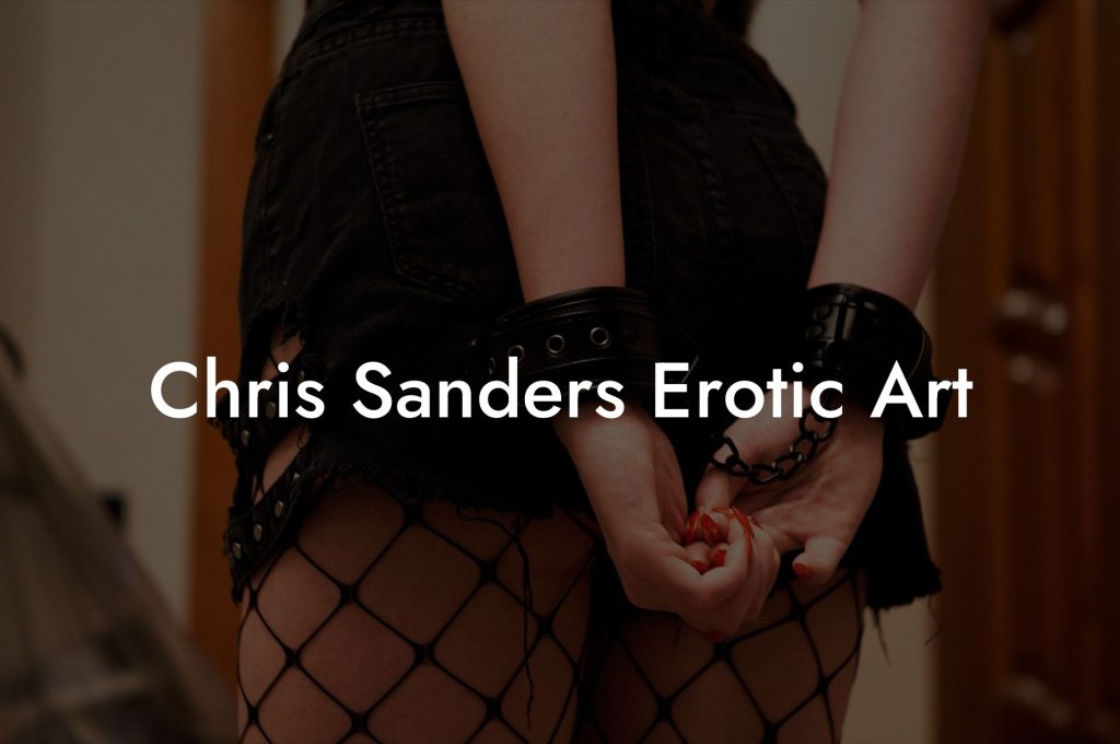 Chris Sanders Erotic Art