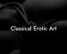 Classical Erotic Art