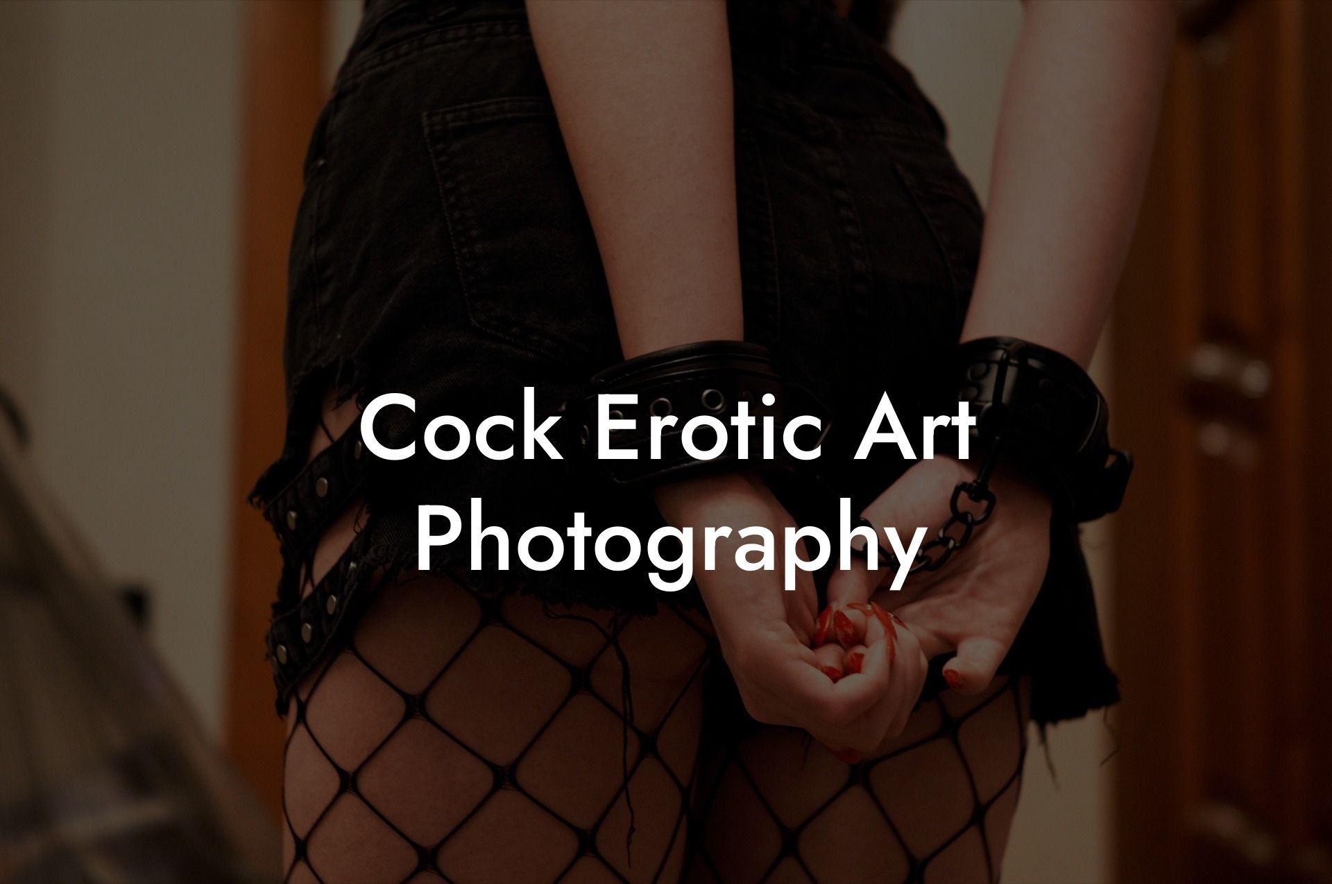 Cock Erotic Art Photography