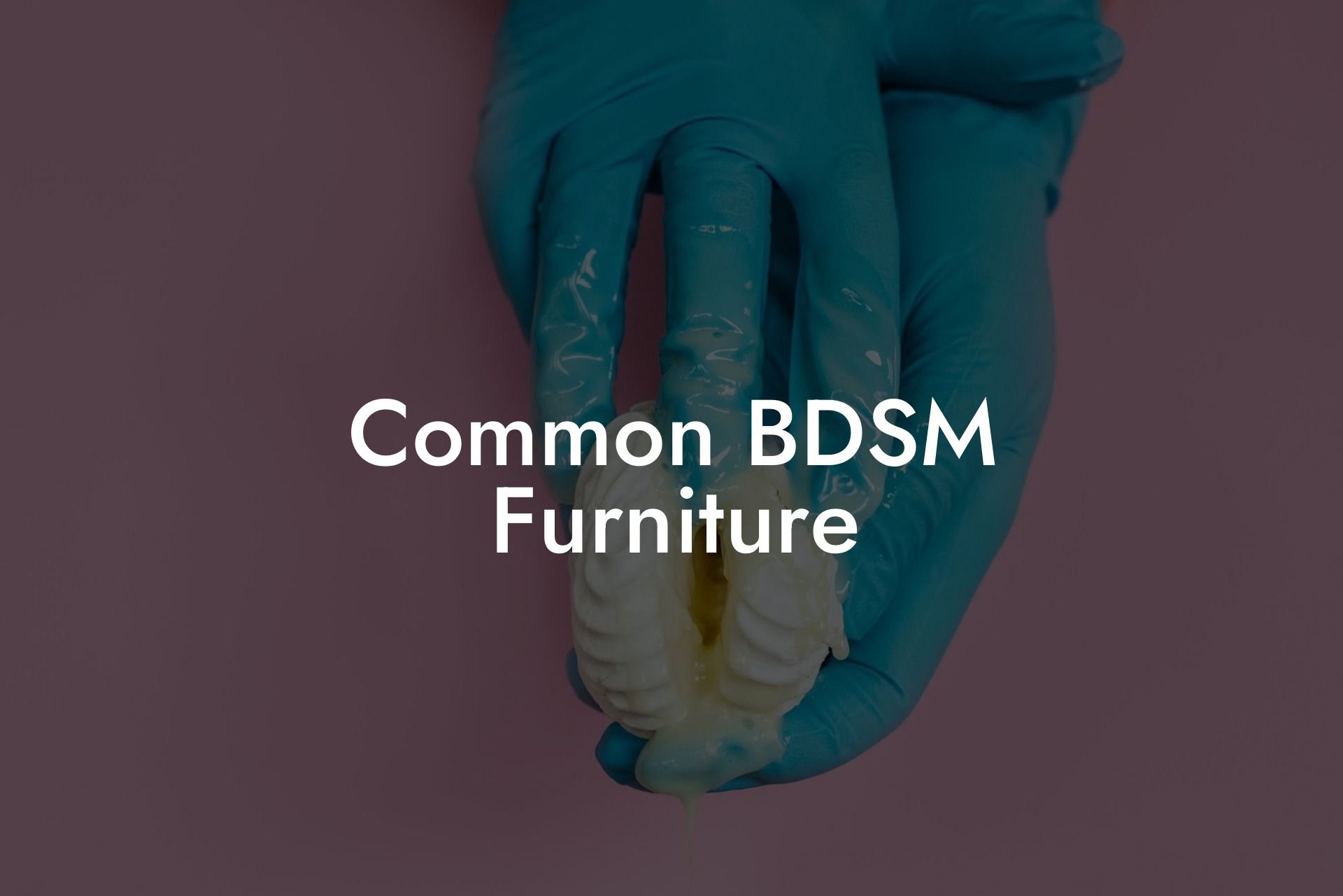 Common BDSM Furniture