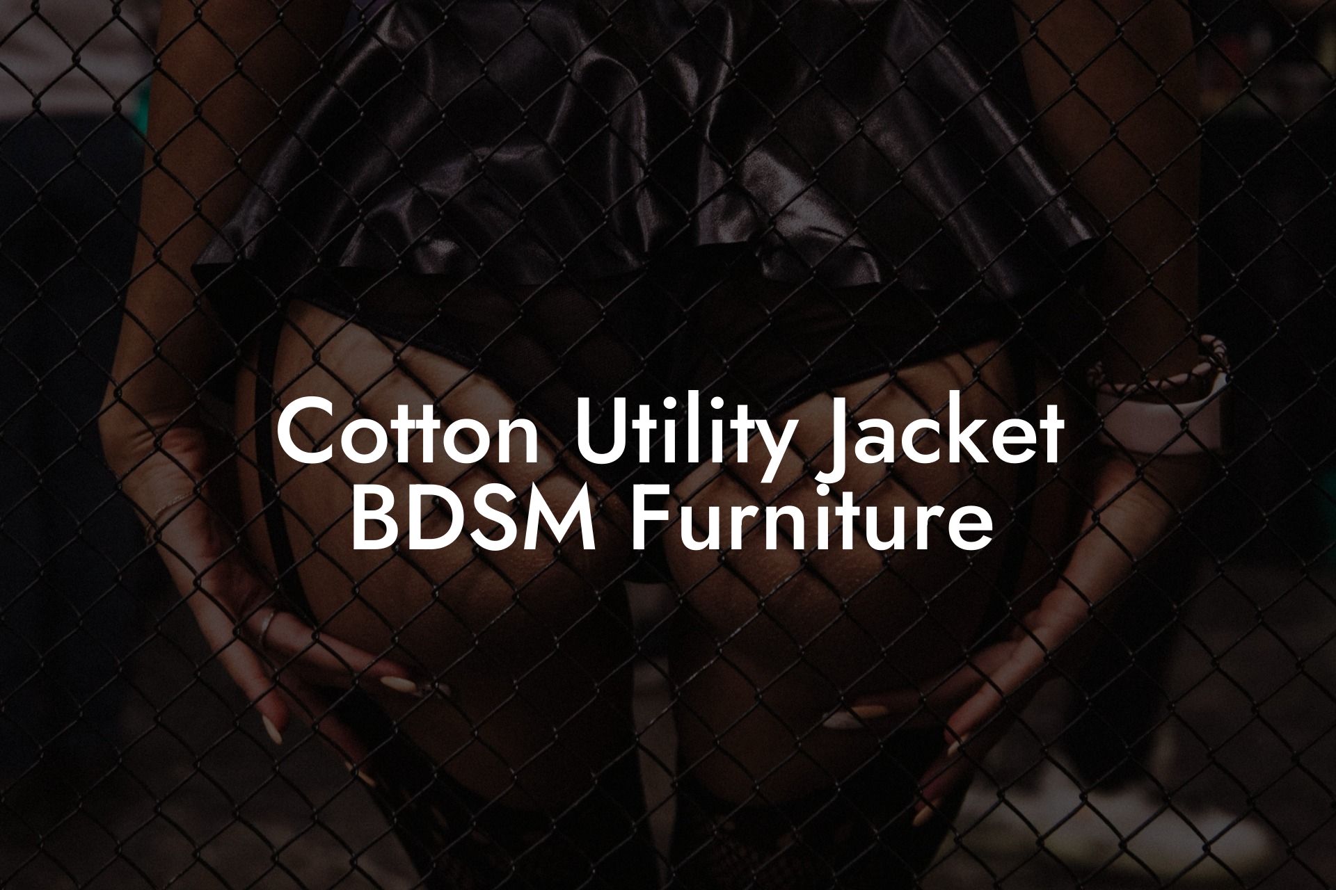 Cotton Utility Jacket BDSM Furniture