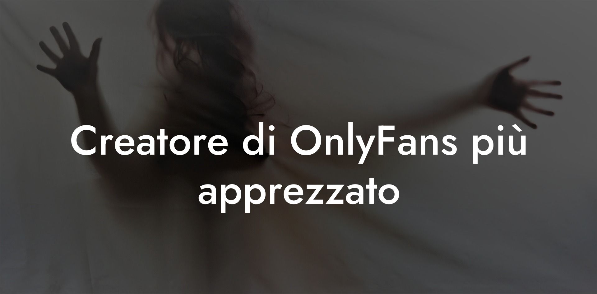 Creatore di OnlyFans più apprezzato