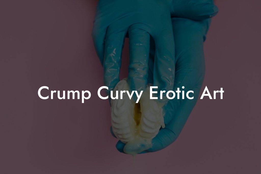 Crump Curvy Erotic Art