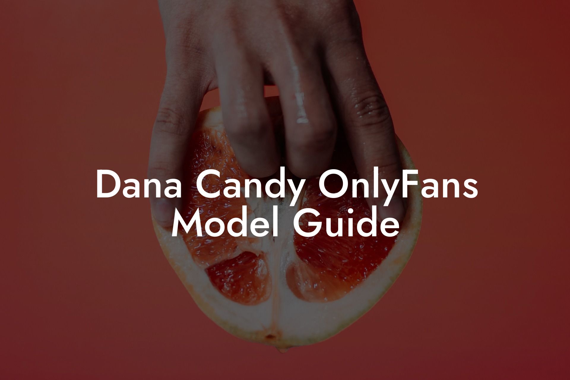 Dana Candy OnlyFans Model Guide