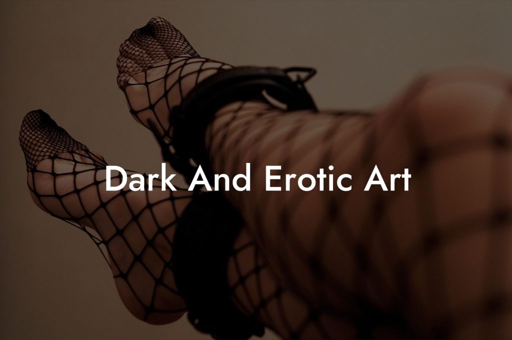 Dark And Erotic Art