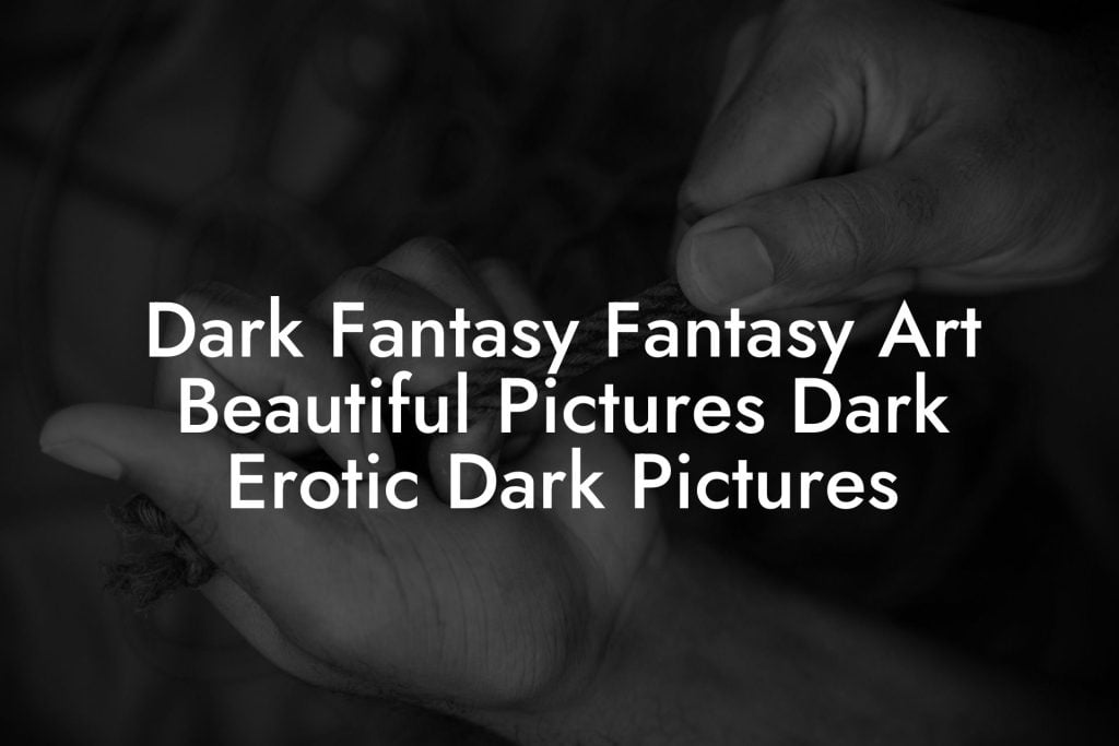 Dark Fantasy Fantasy Art Beautiful Pictures Dark Erotic Dark Pictures