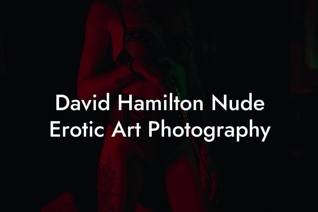 David Hamilton Nude Erotic Art Photography