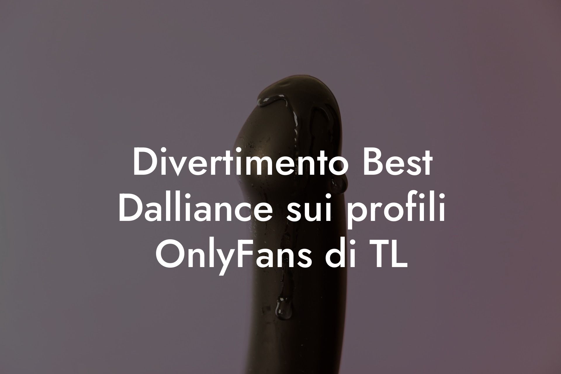 Divertimento Best Dalliance sui profili OnlyFans di TL