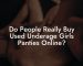 Do People Really Buy Used Underage Girls Panties Online?