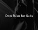 Dom Rules for Subs