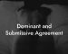 Dominant and Submissive Agreement