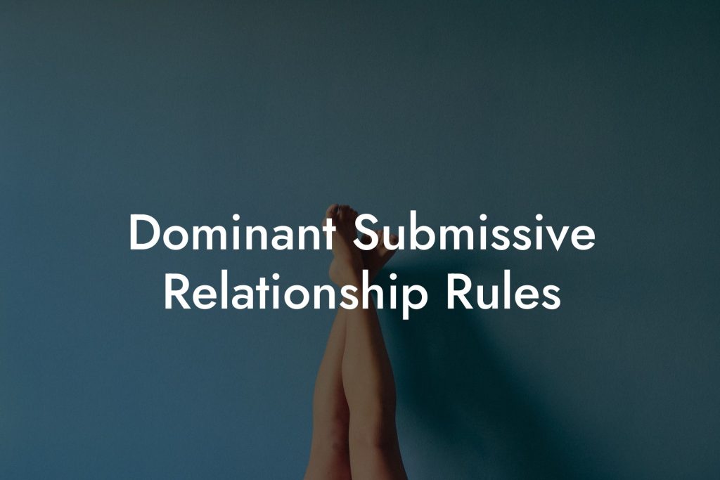 Dominant Submissive Relationship Rules