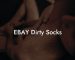 EBAY Dirty Socks
