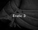 Erotic 3