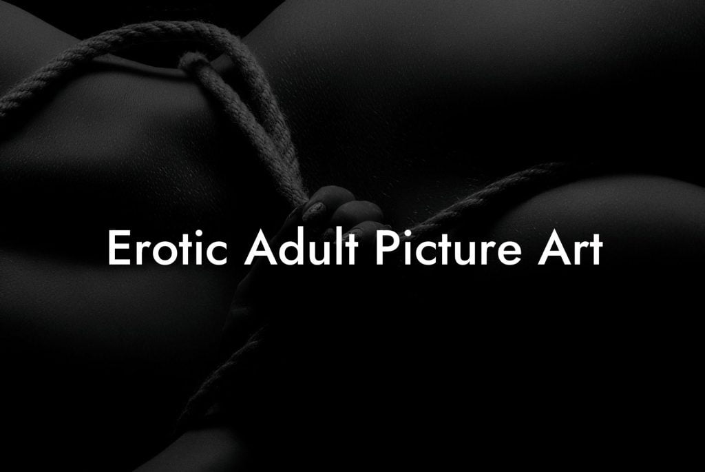 Erotic Adult Picture Art