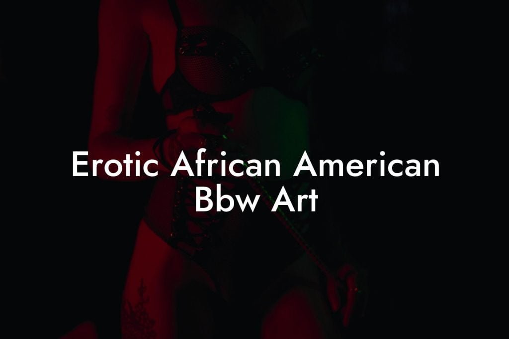 Erotic African American Bbw Art