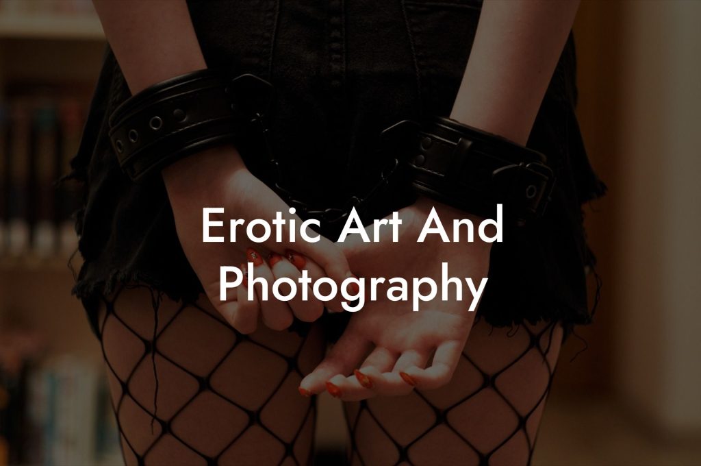 Erotic Art And Photography