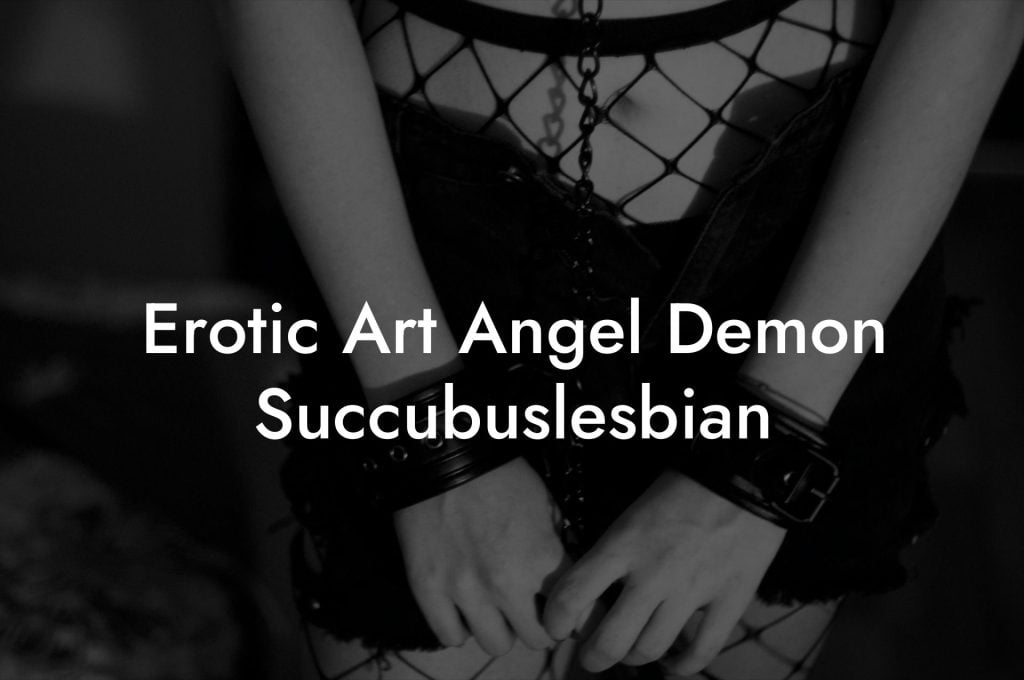 Erotic Art Angel Demon Succubuslesbian