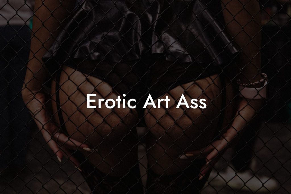 Erotic Art Ass