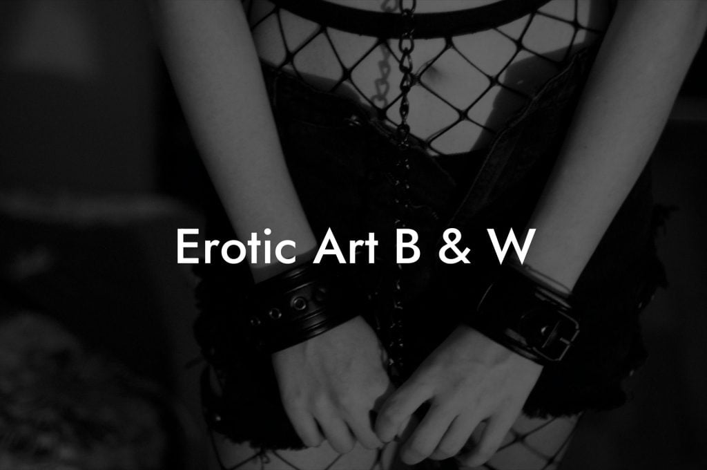 Erotic Art B & W