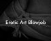Erotic Art Blowjob
