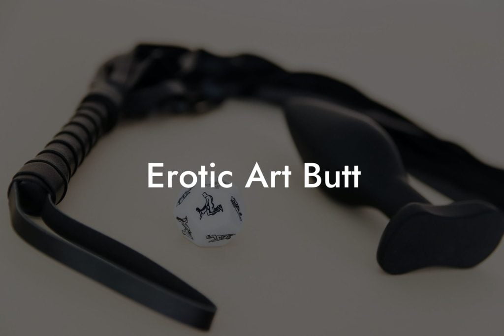 Erotic Art Butt