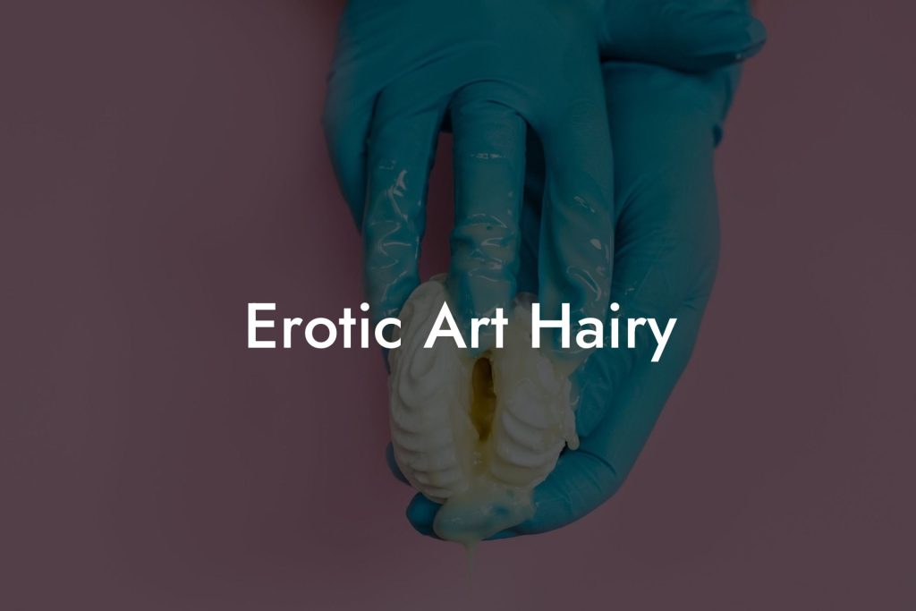 Erotic Art Hairy