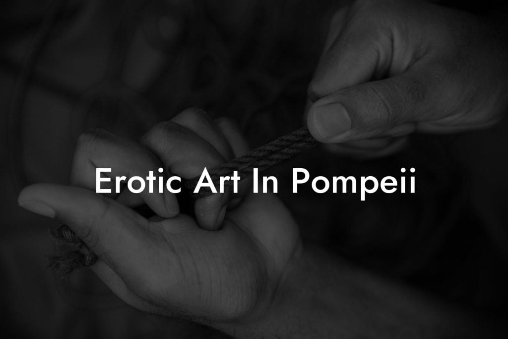 Erotic Art In Pompeii